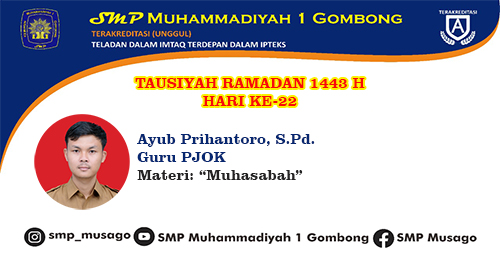 TAUSIYAH RAMADAN 1443 AYUB PRIHANTORO, S.Pd. Hari Ke 22