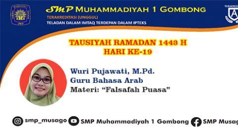 TAUSIYAH RAMADAN 1443 WURI PUJAWATI, M.Pd. Hari Ke 19